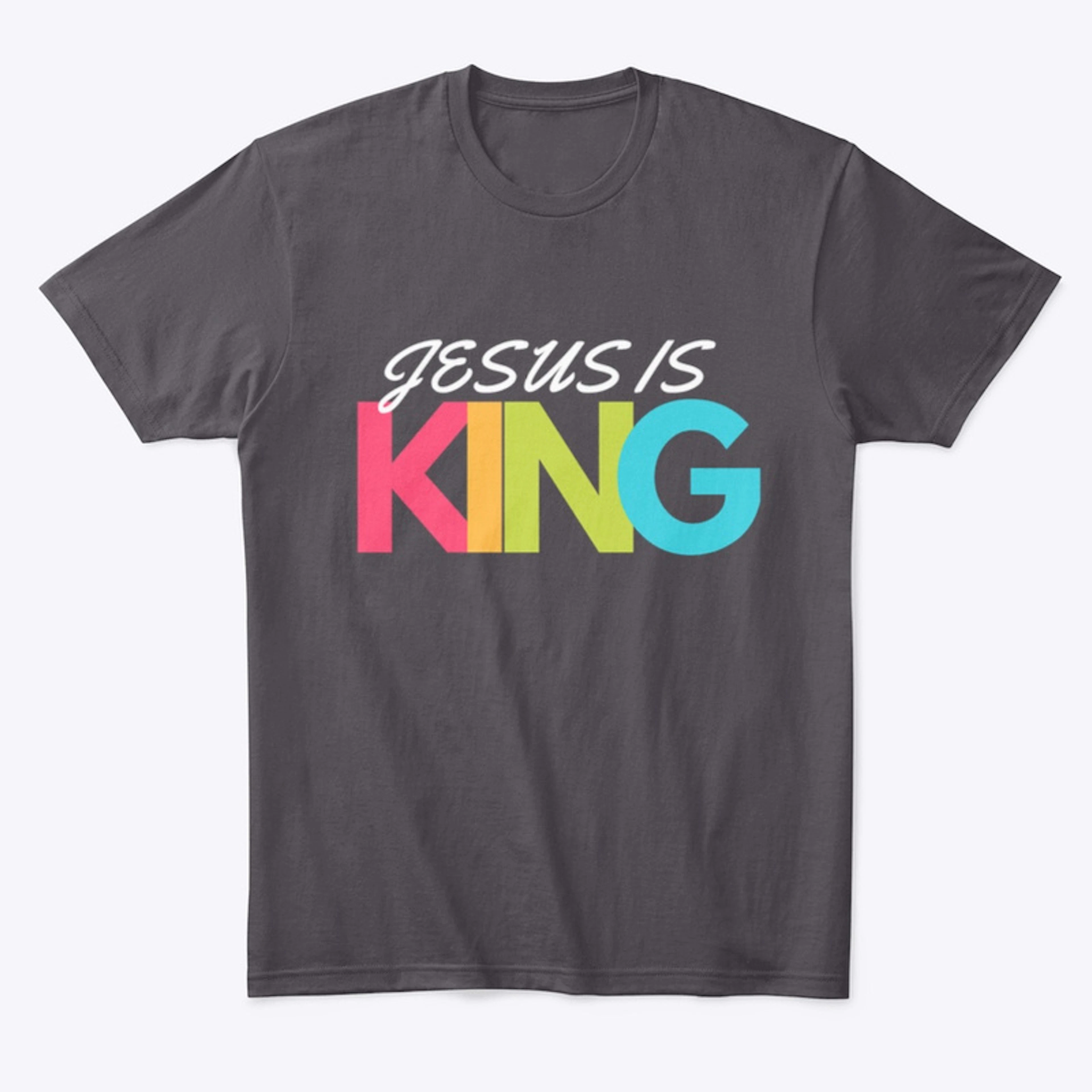 Jesus Is KING