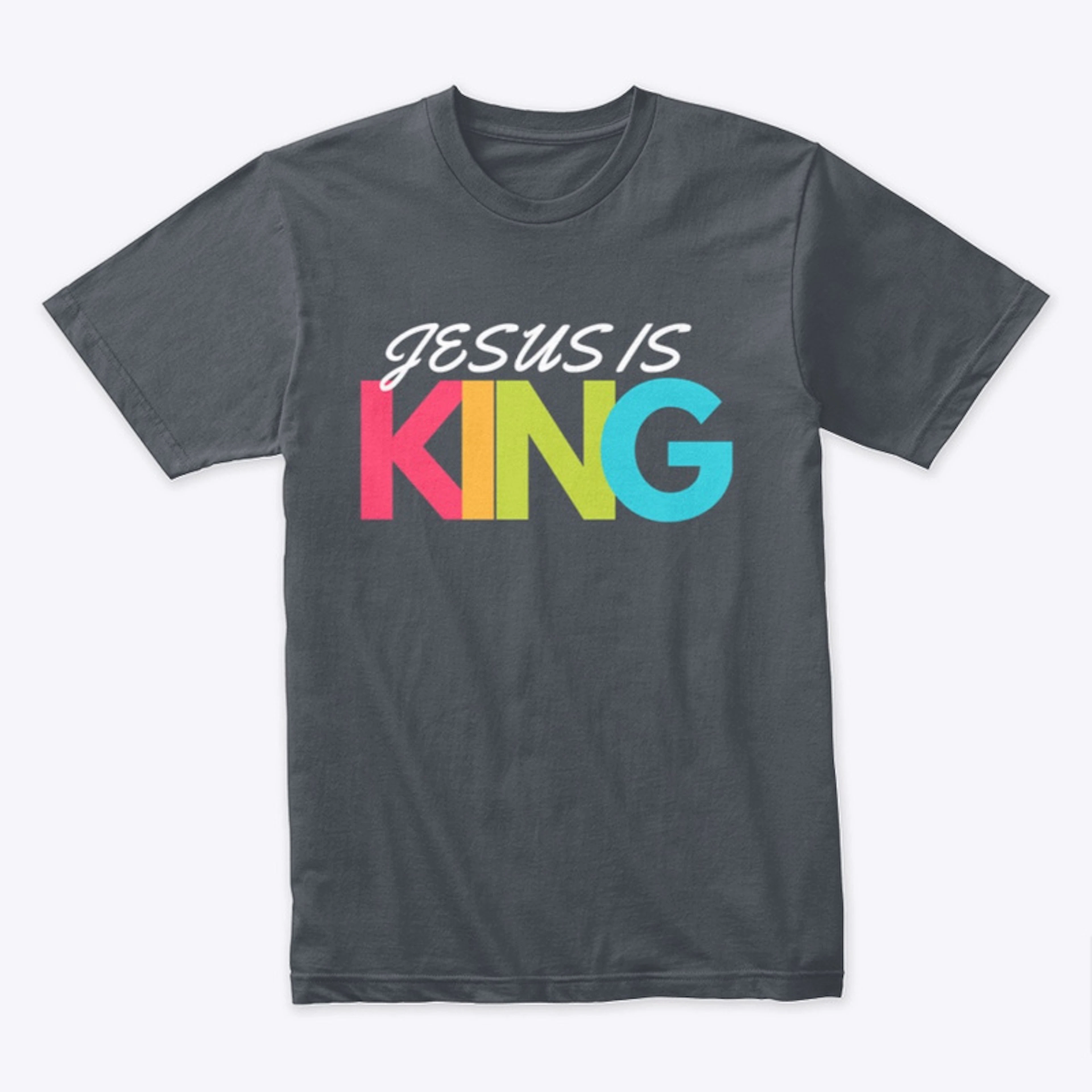 Jesus Is KING
