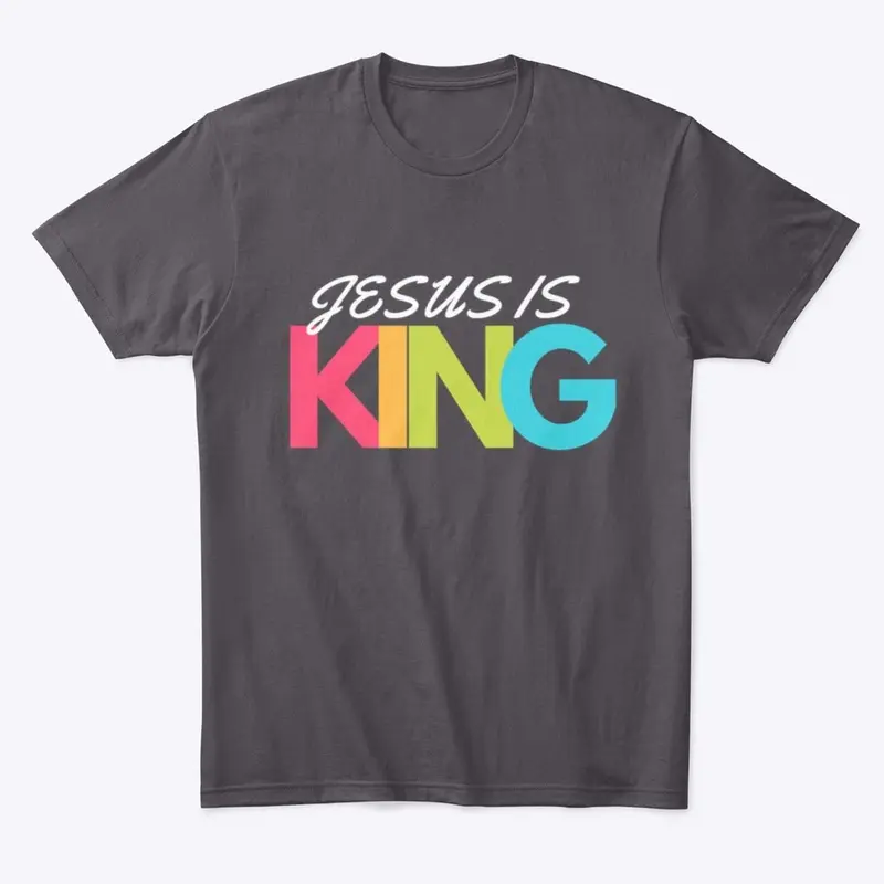 Jesus Is KING